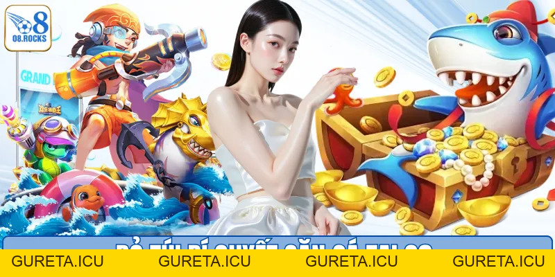 Bắn Cá O8 – Khám Phá Sảnh Game Săn Thưởng Đỉnh Cao Năm 2026 - gureta
