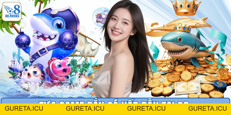 Bắn Cá O8 – Khám Phá Sảnh Game Săn Thưởng Đỉnh Cao Năm 2026 - gureta