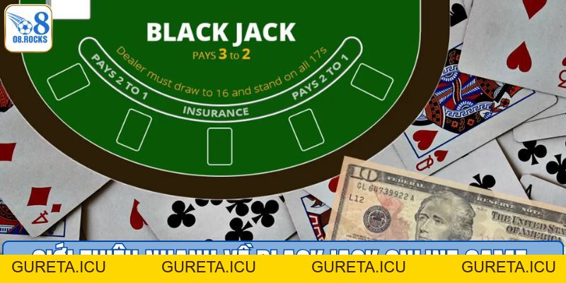 Blackjack Online Game – Làm Chủ Cuộc Chơi, Thu Lợi Nhanh - gureta