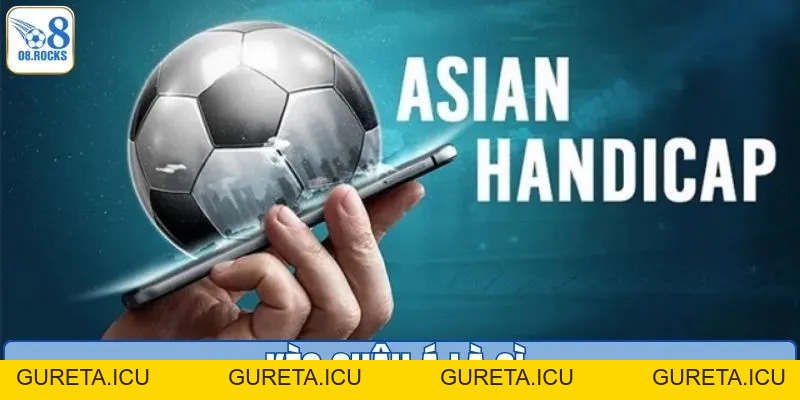 Kèo Châu Á - Bật Mí Cách Soi Kèo Chuẩn Tại O8 - gureta